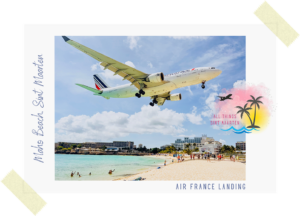 Photo of the landing Air France airplane above the Maho Beach in Sint Maarten on All Things Sint Maarten